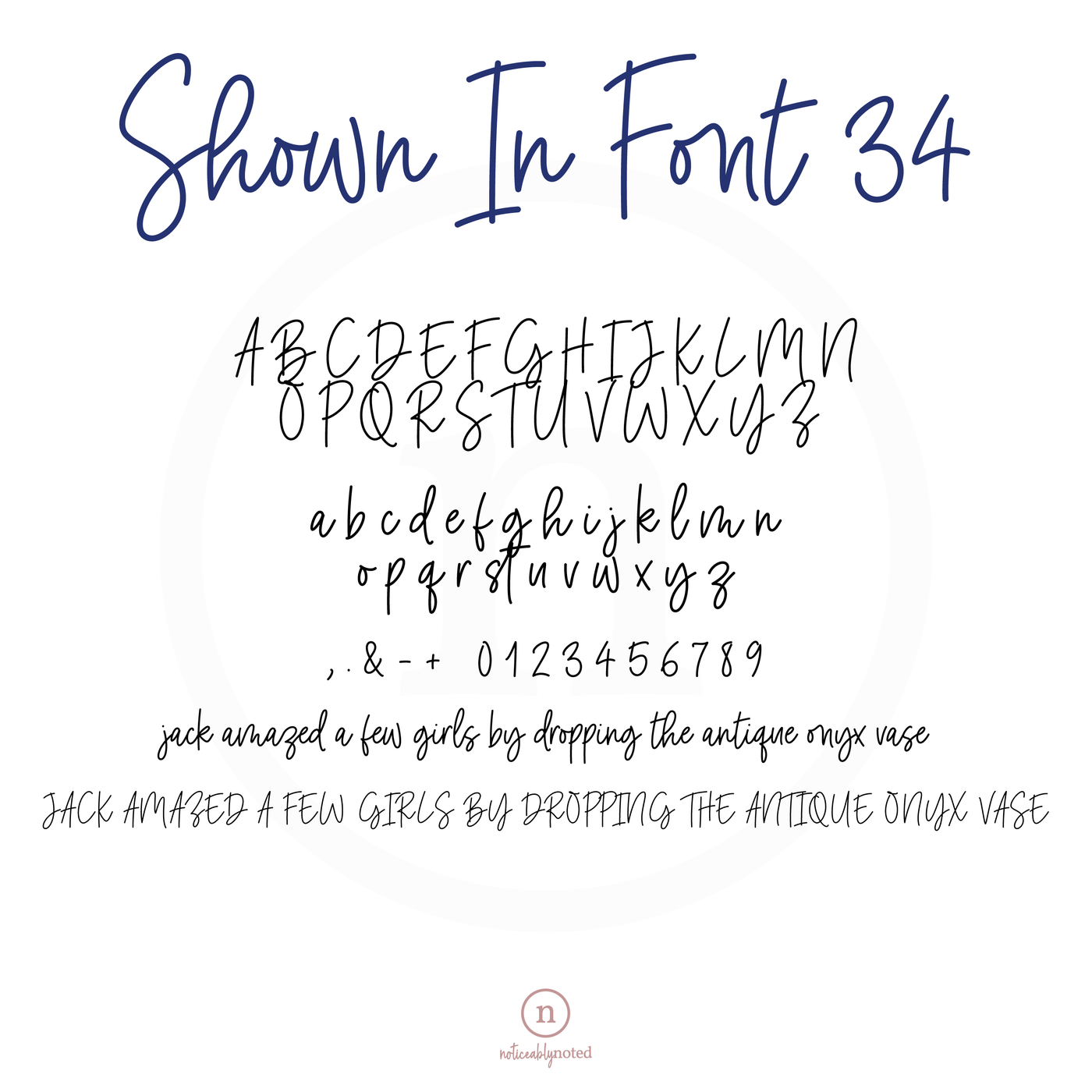 Shown in Font 34 | Noticeably Noted